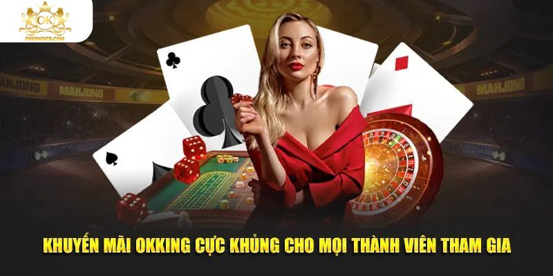 Điểm danh quà tặng giá trị lớn tại OKKING
